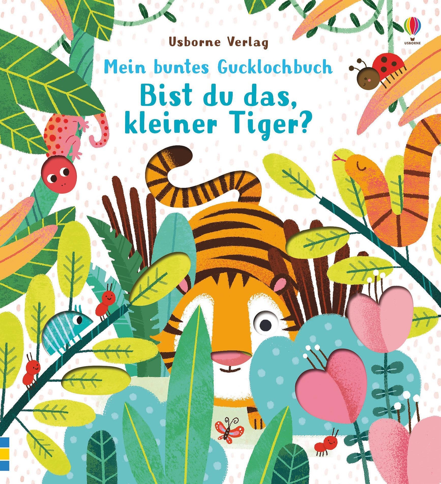 Mein Buntes Gucklochbuch: Bist Du Das, Kleiner Tiger? | Sam Taplin |