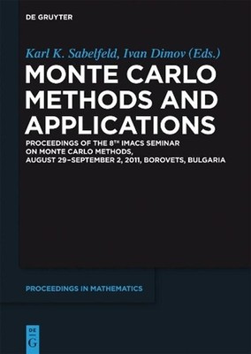 Monte Carlo Methods and Applications: Proceedings of the 8th IMACS Seminar on Mo
