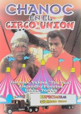 Chanoc En El Circo Union - Alejandro Fuentes / German Valdez