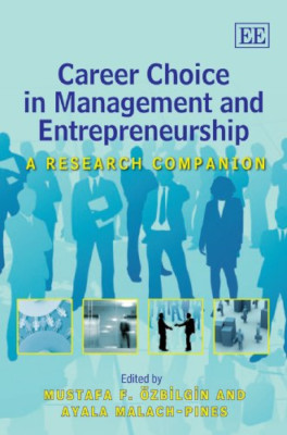 Career Choice in Management and Entrepreneurship: A Res - Paperback NEW Ozbilgin