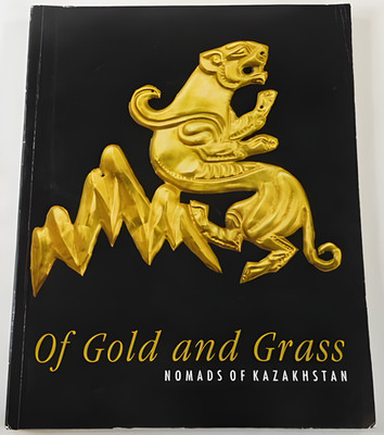 Of Gold and Grass: Nomads of Kazakhstan