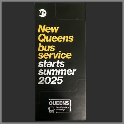 #ad MTA Queens Network Redesign Flyer “New Queens bus service starts summer 2025” $0.99