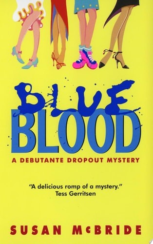 Blue Blood (Debutante Dropout Mysteries, No. 1) by Susan McBride, Good Book