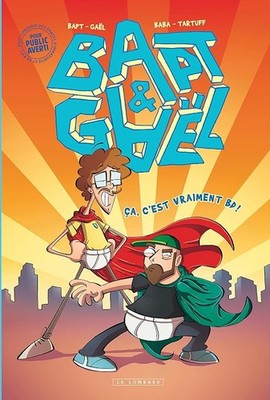 Bapt und Gaël - Band 0 - Das ist wirklich Comic! - Mectoob Gaël