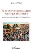 TêTêVi Godwin TéTé-Adjalogo | Pour Une Transformation Politique En Afrique