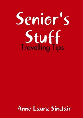 Anne Laura Sinclair | Senior's Stuff - Travelling Tips | Taschenbuch | Englisch