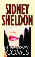 If Tomorrow Comes - Mass Market Paperback By Sheldon, Sidney - GOOD