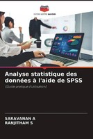 Saravanan A (U. A.) | Analyse Statistique Des DonnéEs à L'aide De Spss | Buch