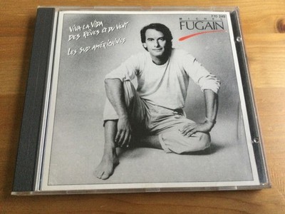 MICHEL FUGAIN ''Viva la vida, Des rêves et du vent. Les sud Américaines.'' 1988 CD