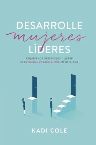 Desarrolle mujeres lideres: Atraviese los campos minados y libere el potencial - Picture 1 of 2