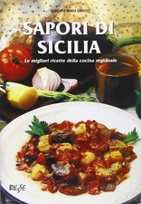 CUCINA SICILIANA- SAPORI DI SICILIA LE MIGLIORI RICETTE DELLA CUCINA REGIONALE