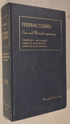 Cases and Materials on Federal Courts (University Casebook Series)
