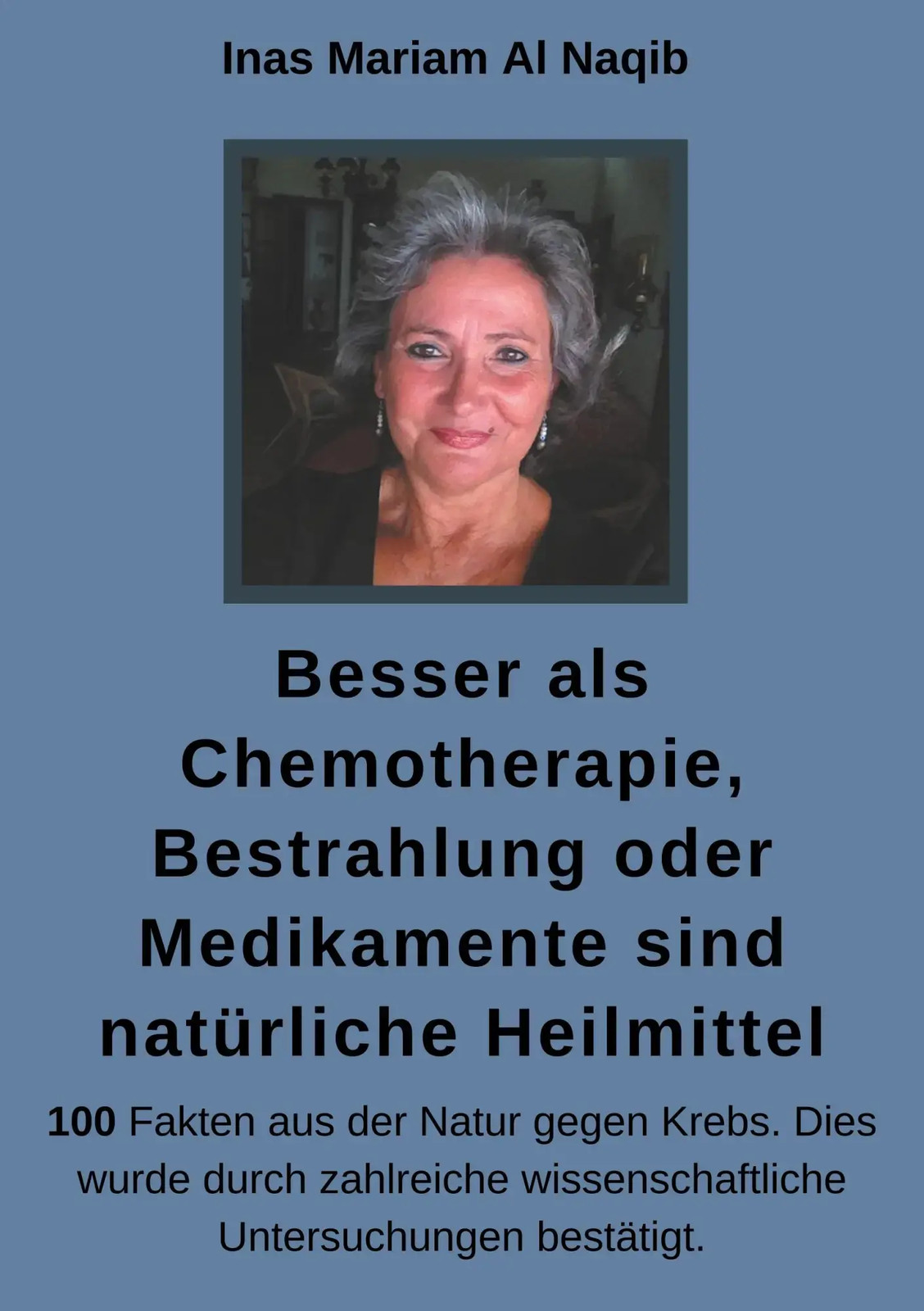 Inas Mariam Al Naqib | Besser als Chemotherapie, Bestrahlung oder Medikamente...