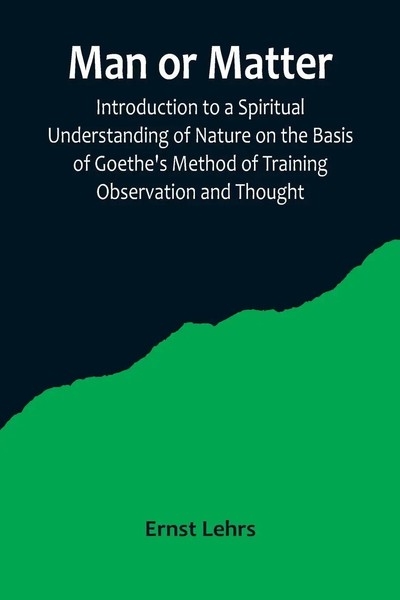 Man Or Matter; Introduction To A Spiritual Understanding Of Nature On The...-image