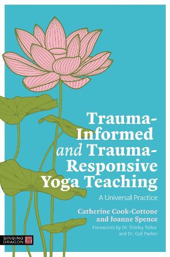 Catherine Cook-Cottone Joa Trauma-Informed and Trauma-Responsive Yog (Tascabile)