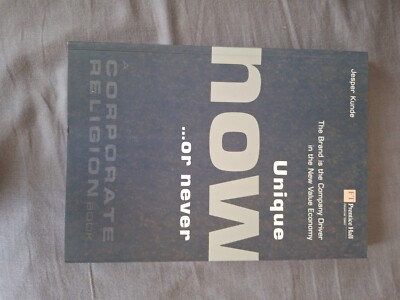 Unique, Now or Never: The Brand is the Company Drive by Jesper  Kunde 0273659626
