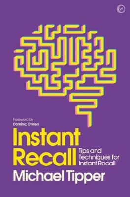Instant Recall: Tips and Techniques to Master Your Memory (Mindzone)
