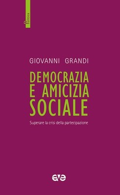 Giovanni Grandi Democrazia e amicizia sociale. Superare  (Paperback) (UK IMPORT)
