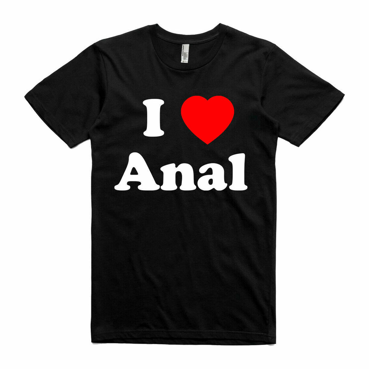 I Heart Love Anal Sex Tee Shirt I Heart Love Anal Sex Tee Shirt