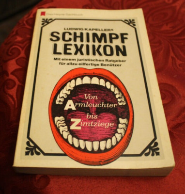 Ludwig Kapeller's Schimpf Lexikon ~ 1968 Wilhelm Heyne Verlag PB