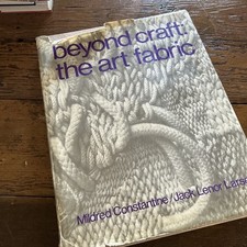 Beyond Craft: The Art Fabric Mildred Constantine & Jack Lenor Larsen HC DJ 1972