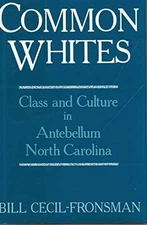 Common Whites: Class and Culture in - Hardcover, by Cecil-Fronsman Bill - Good b