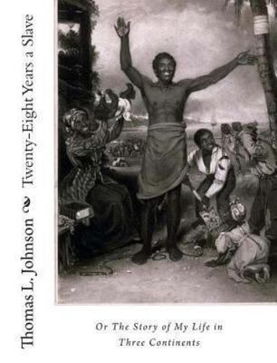 Twenty-eight Years a Slave, or the Story of My Life in Three Continents, Pape...