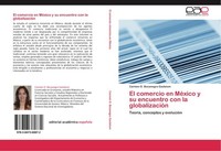 El Comercio En MéXico Y Su Encuentro Con La GlobalizacióN Carmen O. Bocanegra Ga