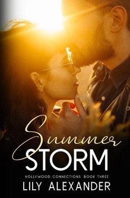 Summer Storm: A Roomates to Lovers Romance (Hollywood Connections) [Paperback]