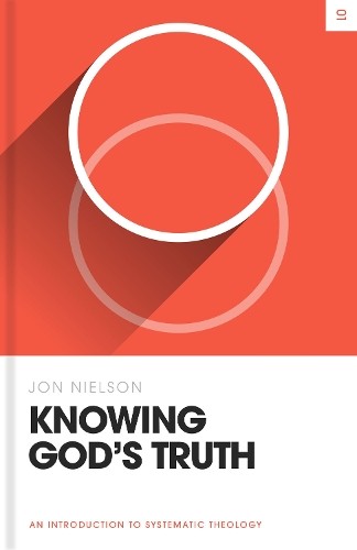 Knowing God's Truth by Jon Nielson - 9781433582882