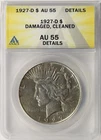 1927-D $1 Peace Dollar ANACS AU55 Details Damaged & Cleaned