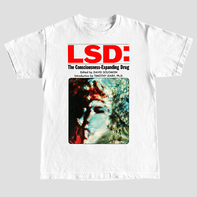 LSD: The Consciousness-Expanding Drug T-Shirt. (Timothy Leary)