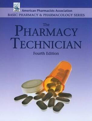 The Pharmacy Technician (Basic Pharmacy & Pharmacology) (American Pharmac - GOOD