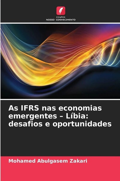 Mohamed Abulgasem Zakari | As Ifrs Nas Economias Emergentes - LíBia: Desafios...-image