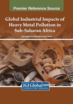 Joan Nyika (u. a.) | Global Industrial Impacts of Heavy Metal Pollution in...