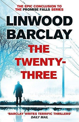 The Twenty-Three: (Promise Falls Trilogy Book 3) - Linwood Barclay