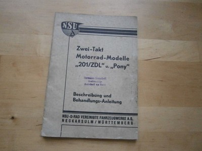 NSU/D-Rad: ''2-Takt Motorrad-Modelle 201/ZDL u. Pony'' Betriebsanleitung von 1934