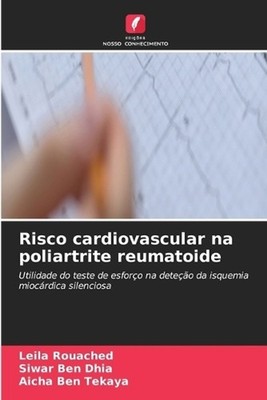Risco cardiovascular na poliartrite reumatoide by Leila Rouached (Portuguese) Pa