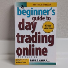 Beginner's Guide to Day Trading Online 2nd Edition by Toni Turner (2007,...