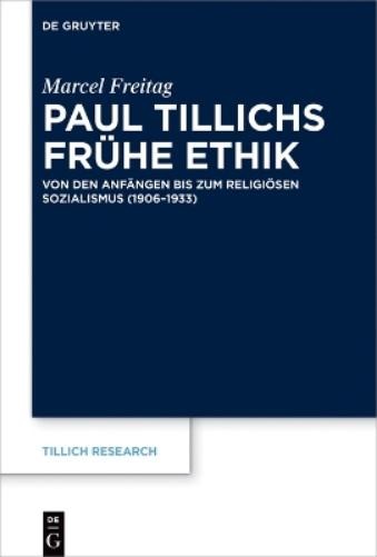Marcel Freitag Paul Tillichs frühe Ethik (Hardback) Tillich Research