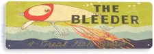 The Bleeder Fishing Sign, Bait, Lure, Tackle, Fish, Tin Sign B743