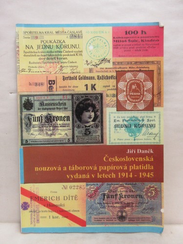 Československá Nouzová a Táborová Papírová Platidla Vydaná v Letech 1914-1945