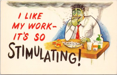 Unposted Postcard I Like My Work - It's So Stimulating!