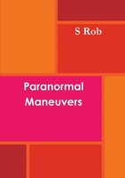 Paranormal Maneuvers S. Rob Taschenbuch Kartoniert / Broschiert Englisch 2019
