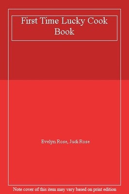First Time CookbBook: Delectable Dishes for the Newer Cook,Evely