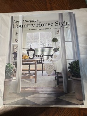 Nora Murphy's Country House Style: Making Your Home a Country House by Murphy