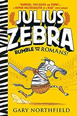 Julius Zebra: Rumble with the Romans! Hardcover Gary Northfield