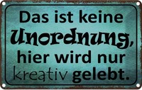 Blechschild 12X18 Cm Das Ist Keine Unordnung Hier Dekoration Spruch Zitat Deko G