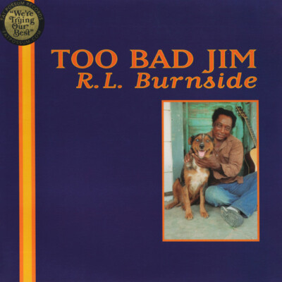 R.L. Burnside - Too Bad Jim (LP, Album, RE, RP) (Mint (M)) - 1802205070