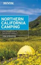 Moon Northern California Camping: The Complete Guide to Tent and RV Camping [Moo